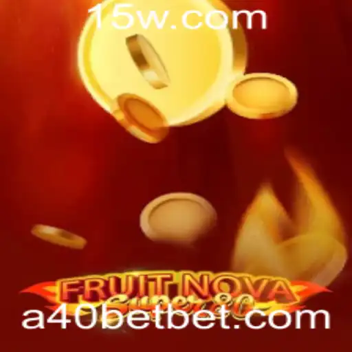 FruitNovaSuper80: Uma Nova Sensação no Mundo dos Jogos com A40bet