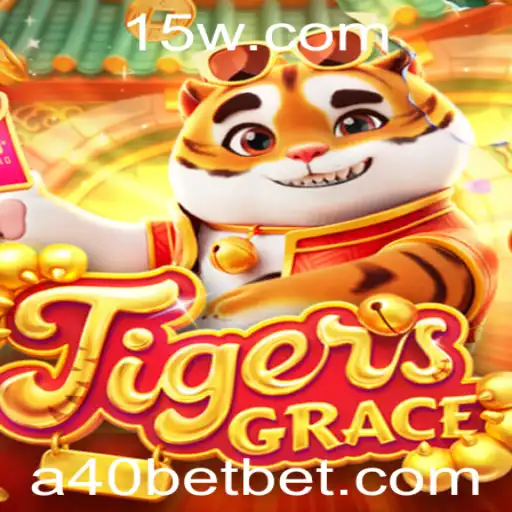 Descubra o Fascinante Mundo de TigersGrace com A40bet